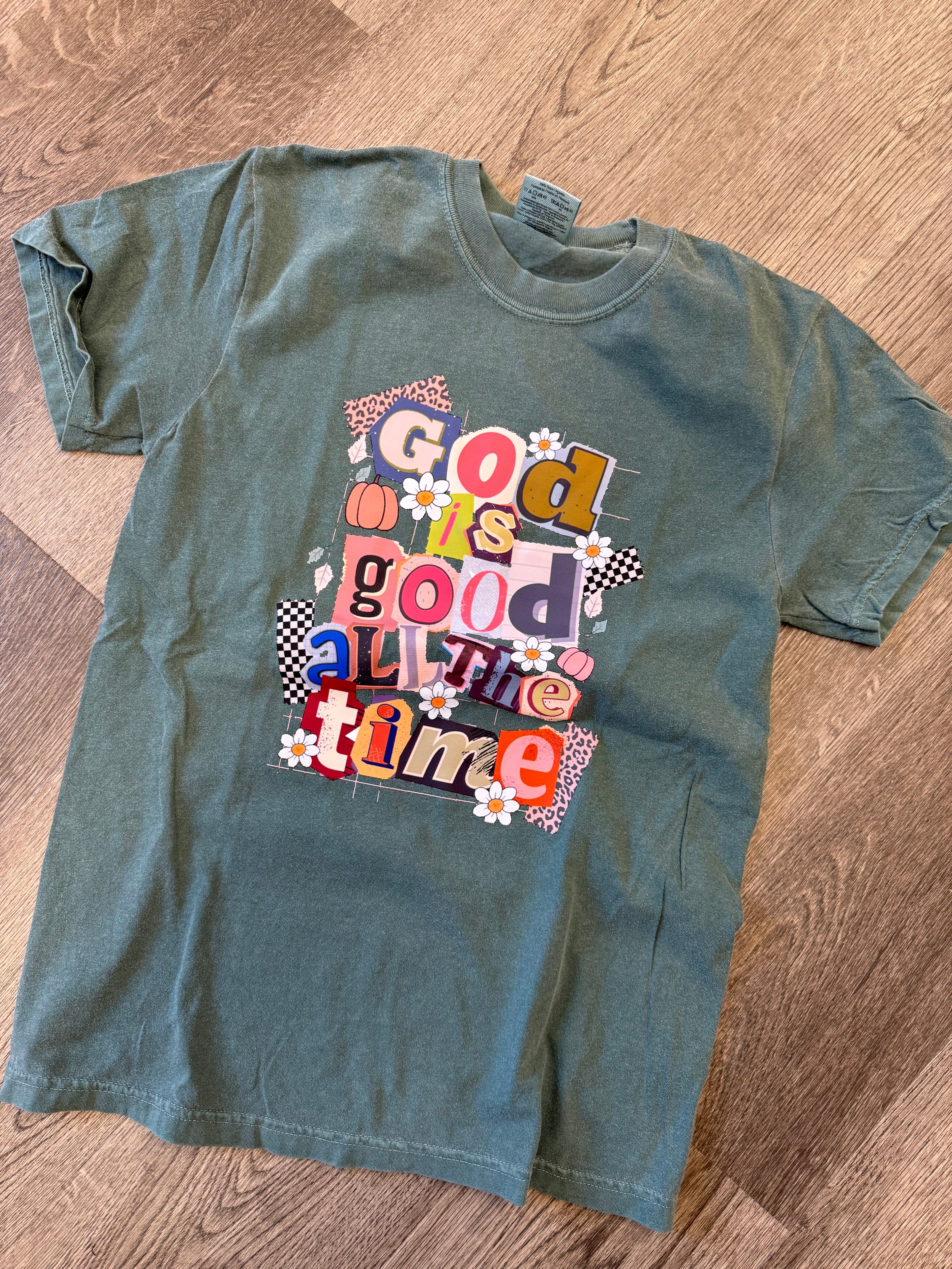God is good all the time graphic tee