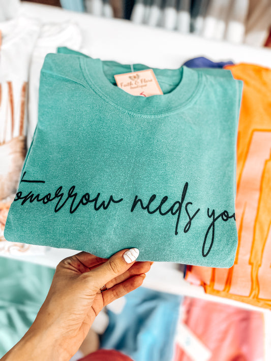 tomorrow needs you seafoam tee