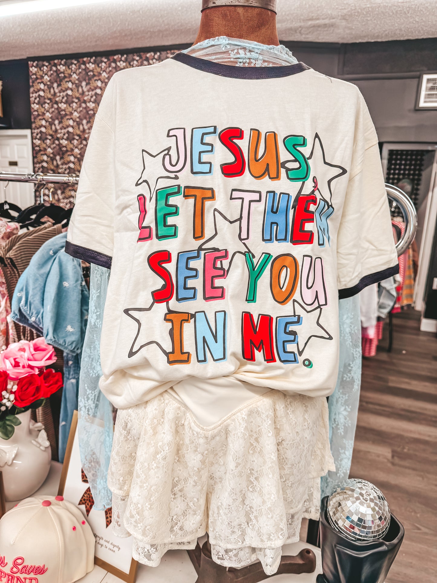 jesus let them see you in me tee