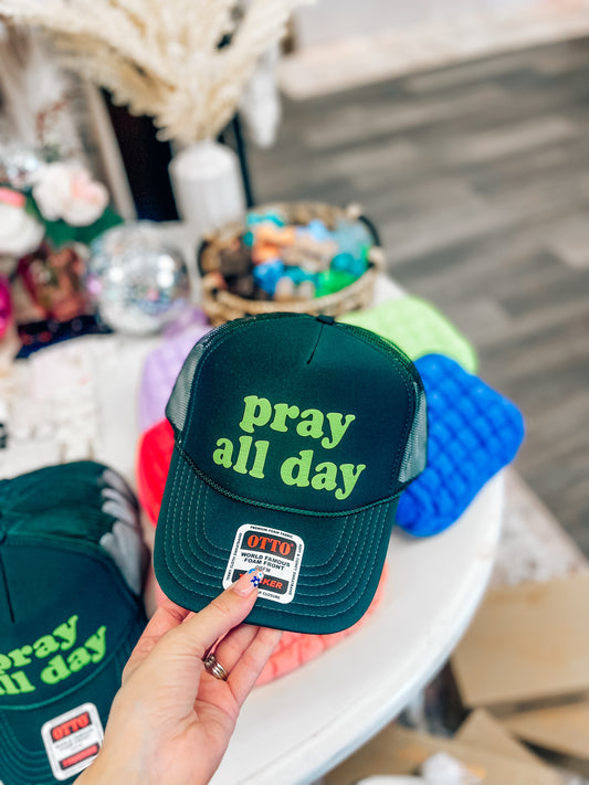 Pray all Day trucker hat