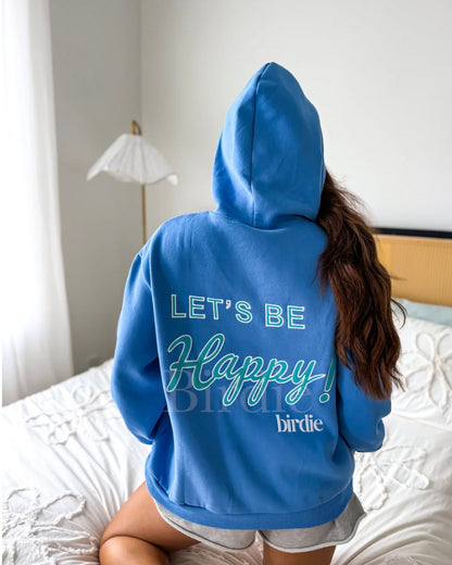 BIRDIE Let's Be Happy Hoodie in Flo Blue